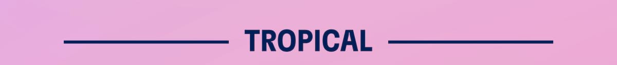 Tropical