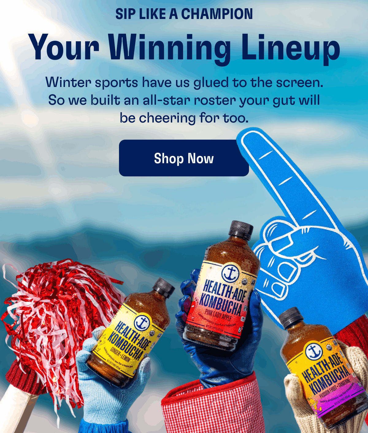 Sip Like a Champion | Your Winning Lineup | Winter sports have us glued to the screen. So we built an all-star roster your gut will be cheering for too. | Shop Now