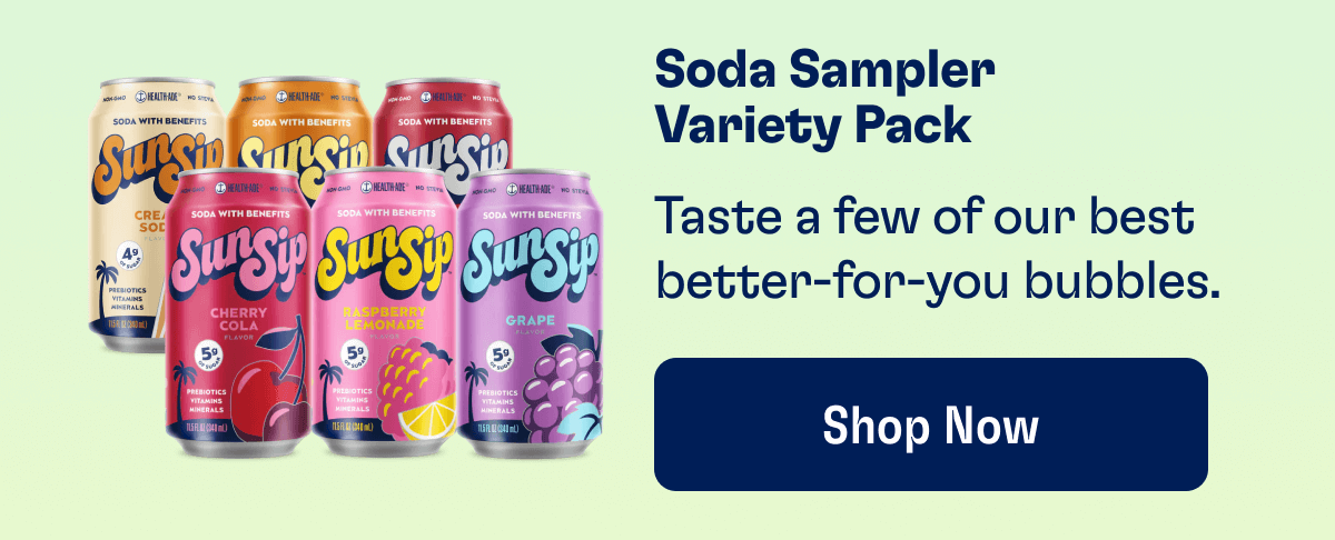 Soda Sampler Variety Pack - Taste a few of our best better-for-you bubbles. | Shop Now