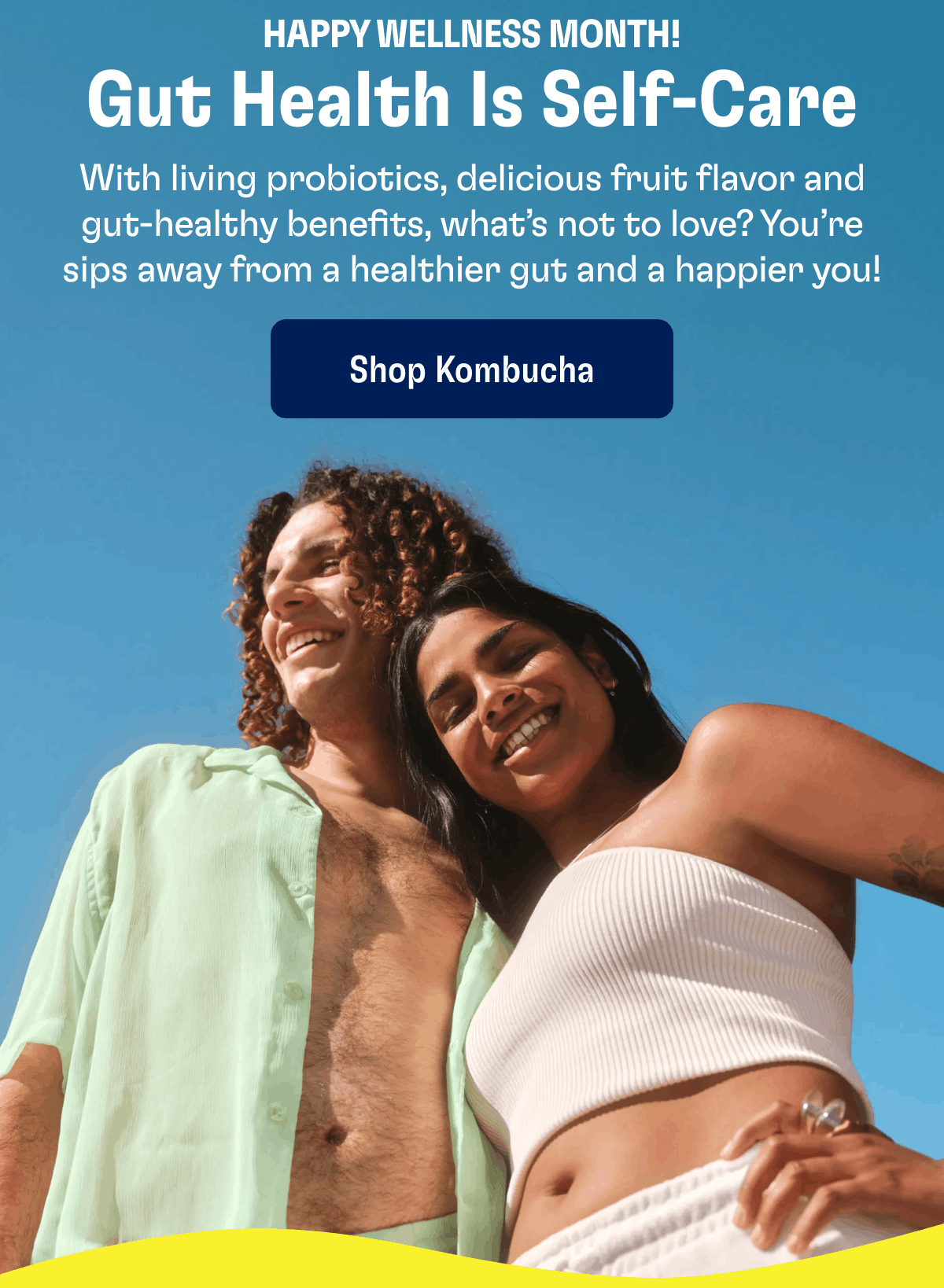 Happy Wellness Month! | Gut Health Is Self-Care | With living probiotics, delicious fruit flavor and gut-healthy benefits, what's not to love? You're sips away from a healthier gut and a happier you! | Shop Kombucha