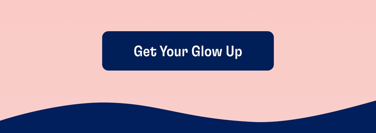 Get Your Glow Up