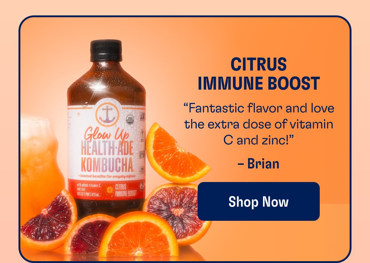 Citrus Immune Boost “Fantastic flavor and love the extra dose of vitamin C and zinc!” – Brian Shop Now