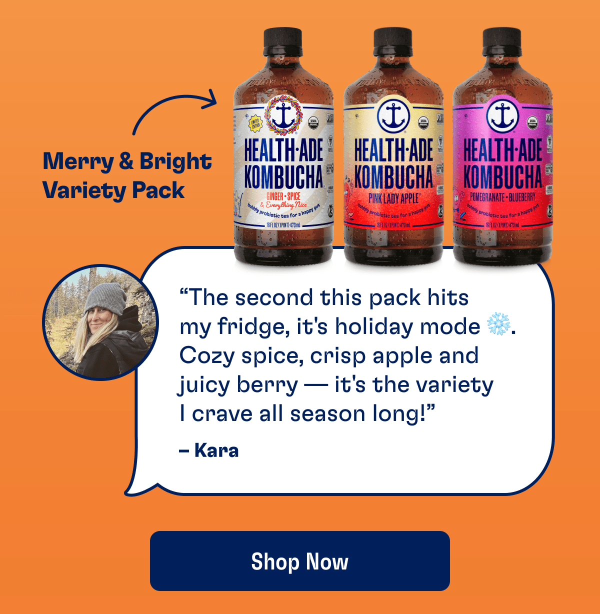Merry & Bright Variety Pack | “The second this pack hits my fridge, it's holiday mode ❄️. Cozy spice, crisp apple and juicy berry — it's the variety I crave all season long!” - Kara | Shop Now