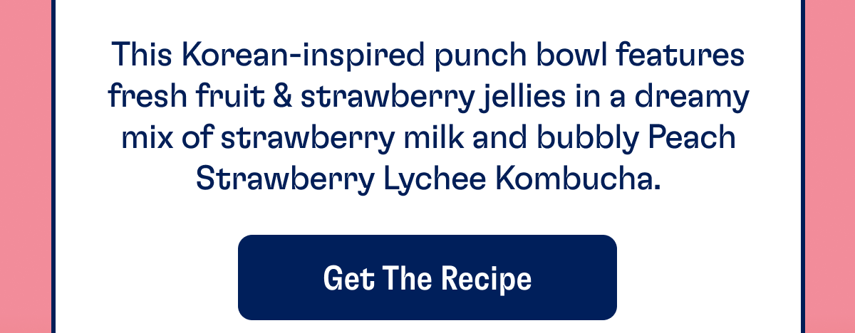 This Korean-inspired punch bowl features fresh fruit & strawberry jellies in a dreamy mix of strawberry milk and bubbly Peach Strawberry Lychee Kombucha. | Get The Recipe