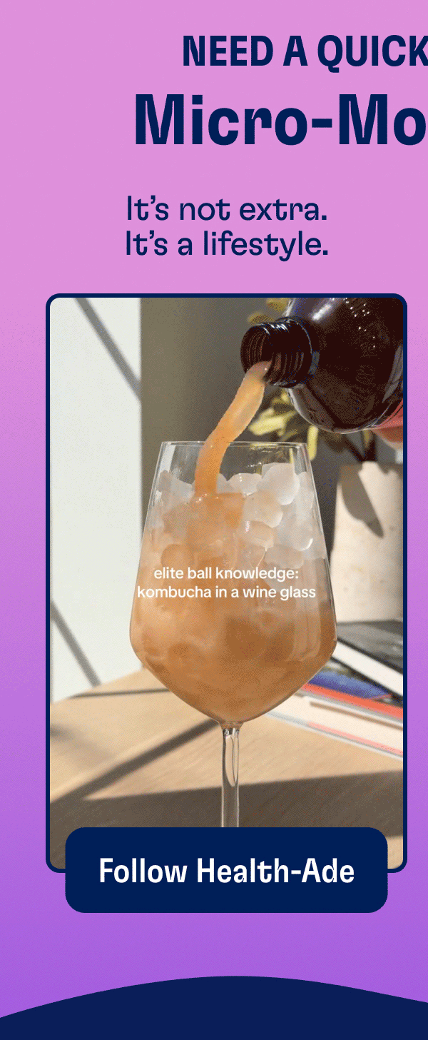 Need a quick pick-me-up? | Micro-Mood Boosts | It's not extra. It's a lifestyle. | Follow Health-Ade