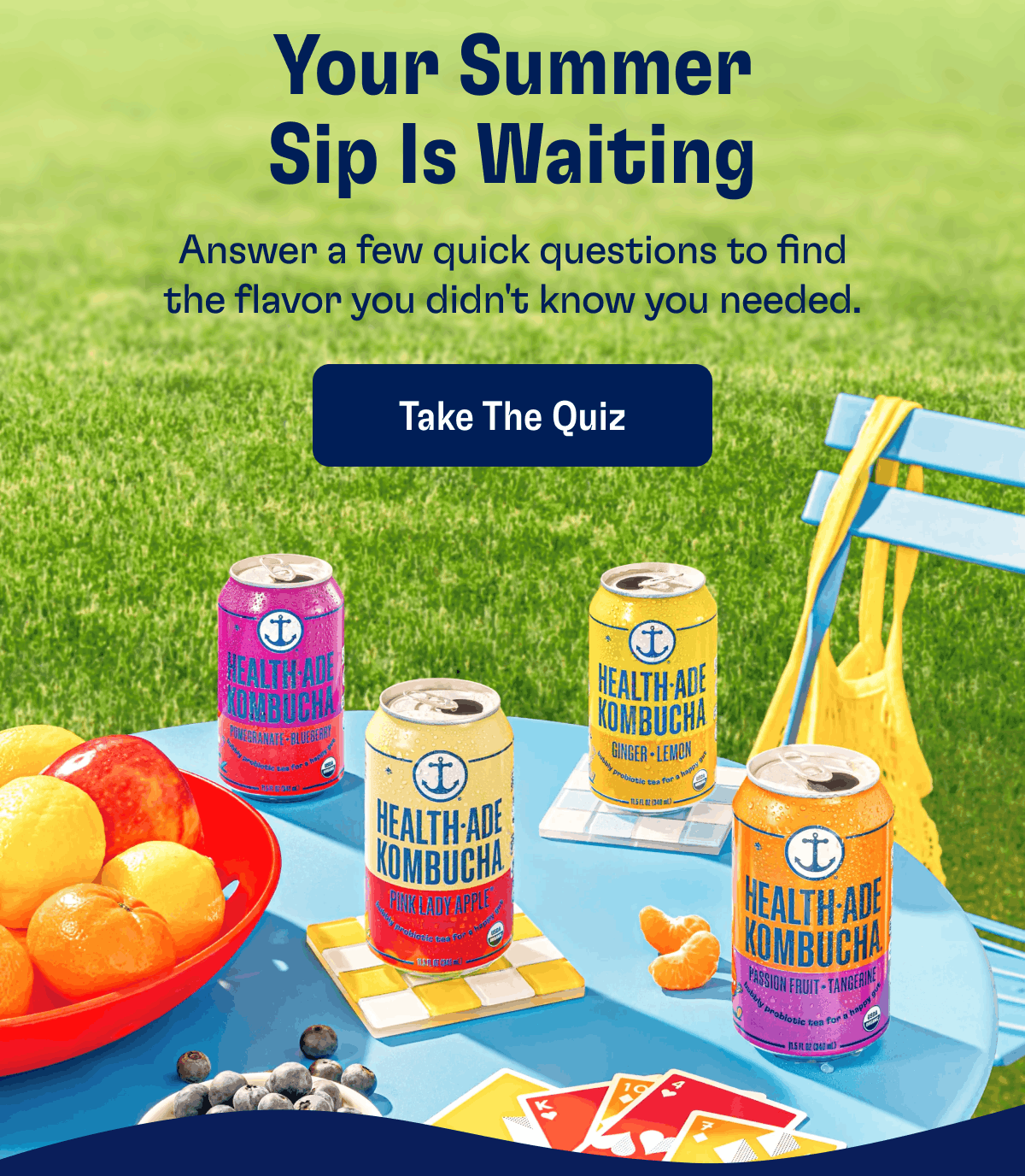 Your Summer Sip Is Waiting | Answer a few quick questions to find the flavor you didn't know you needed. | Take the Quiz