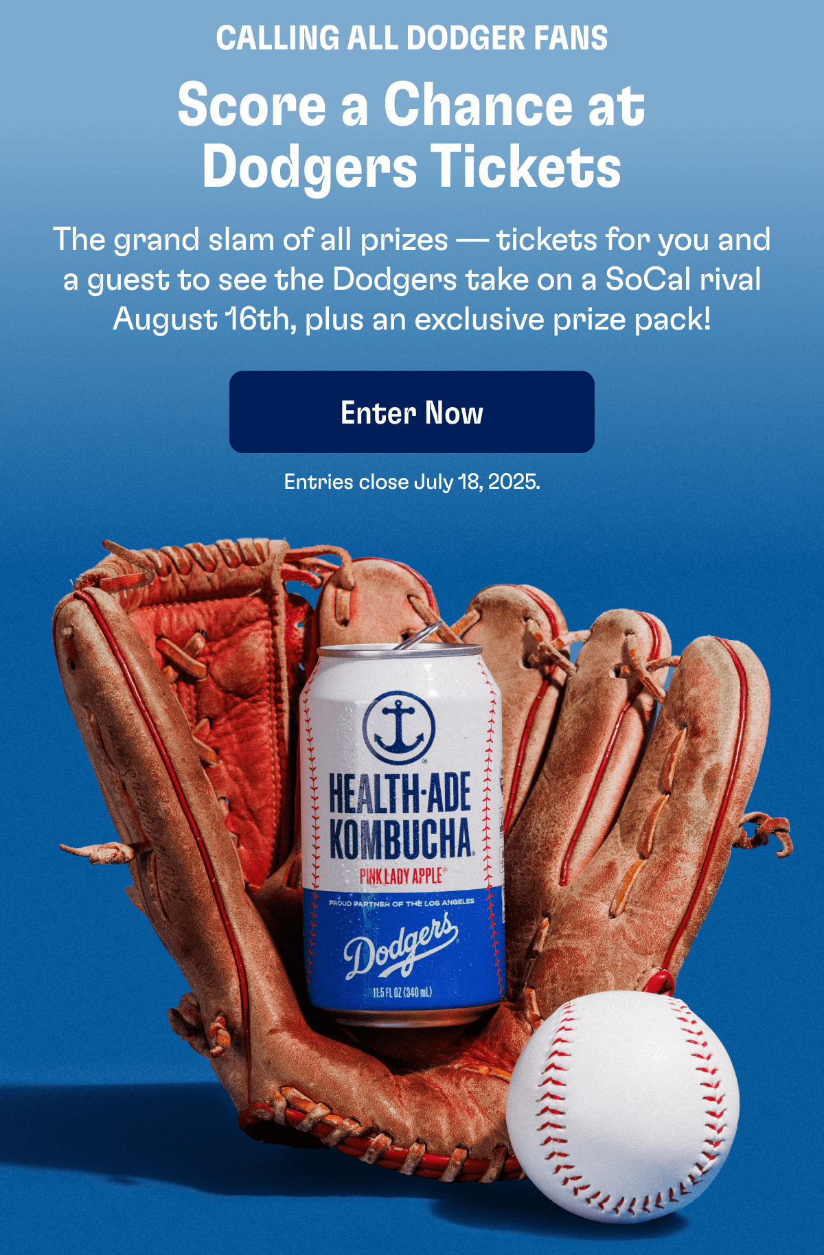 CALLING ALL DODGER FANS - Score a Chance at Dodgers Tickets - The grand slam of all prizes — tickets for you and a guest to see the Dodgers take on a SoCal rival August 16th, plus an exclusive prize pack! | Enter Now - Entries close July 18, 2025. 