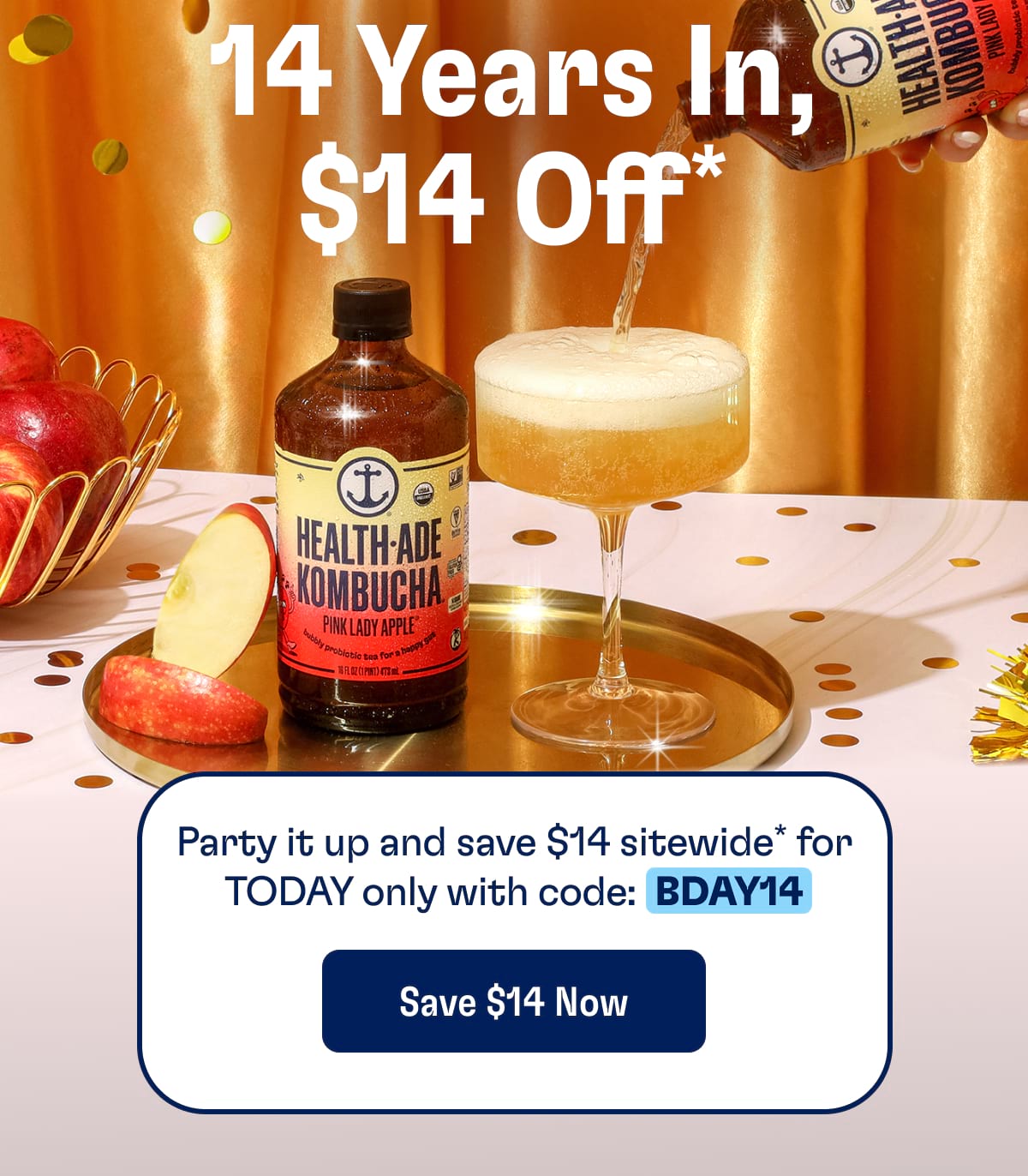 14 Years In, $14 Off* | Party it up and save $14 sitewide* for TODAY only with code:  BDAY14 | Save $14 Now