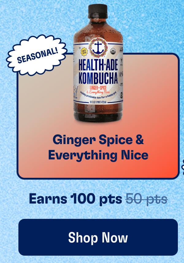 Seasonal! | Ginger Spice & Everything Nice | Earns 100 pts | Shop Now