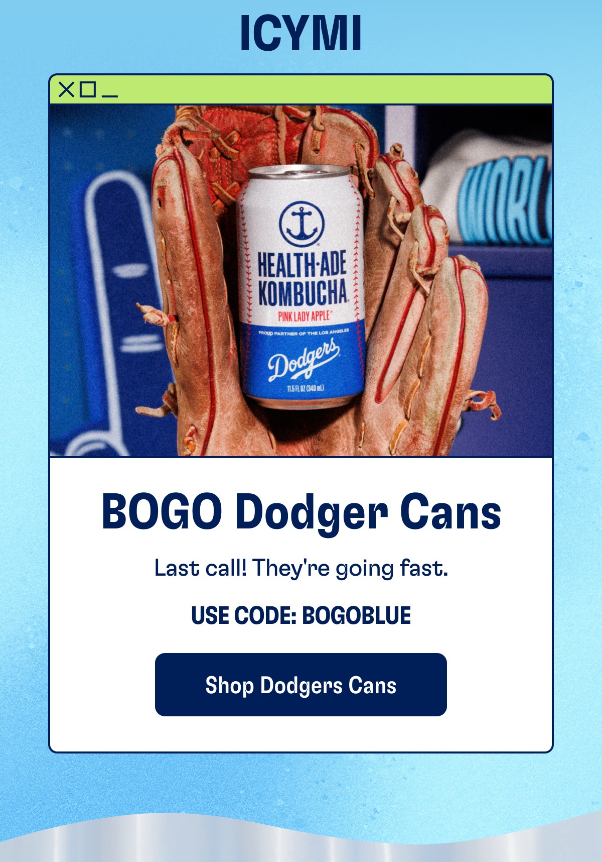 ICYMI BOGO Dodger Cans Last call! They're going fast. Use Code: Bogoblue Shop Dodgers Cans