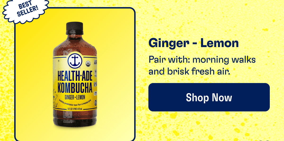 Best Seller! | Giner-Lemon | Pair with: morning walks and brisk fresh air. | Shop Now