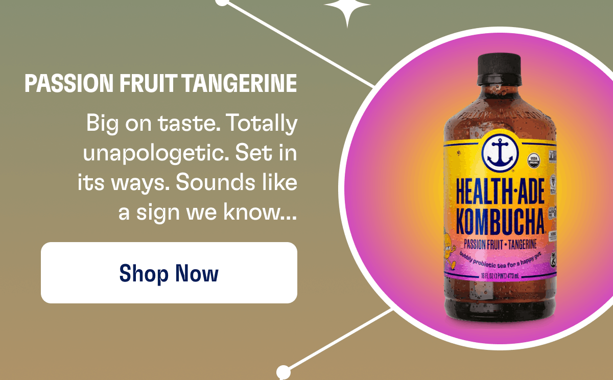 Passion Fruit Tangerine |  Big on taste. Totally unapologetic. Set in its ways. Sounds like a sign we know… | Shop Now