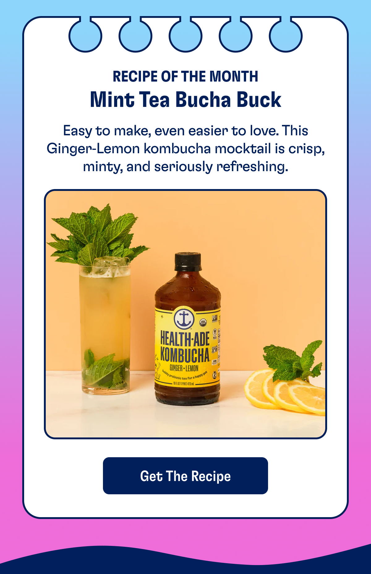 Recipe of the Month | Mint Tea Bucha Buck | Easy to make, even easier to love. This Ginger-Lemon kombucha mocktail is crisp, minty, and seriously refreshing. | GET THE RECIPE
