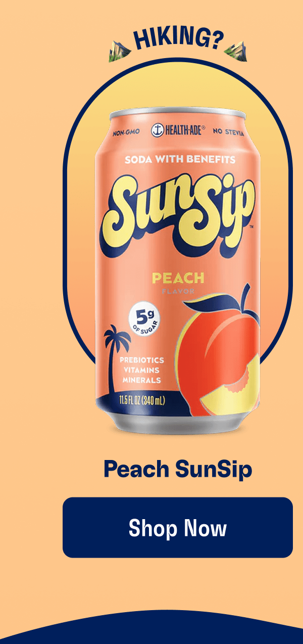 Hiking? | Peach SunSip | Shop Now