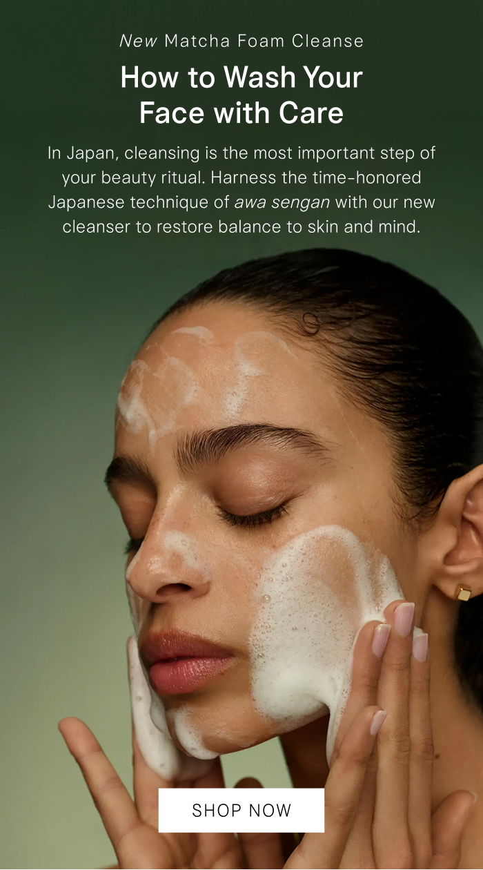 How to wash your face with care, with the new Matcha Foam Cleanse