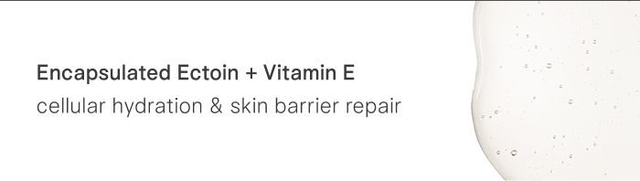 Encapsulated Ectoin + Vitamin E: cellular hydration & skin barrier repair