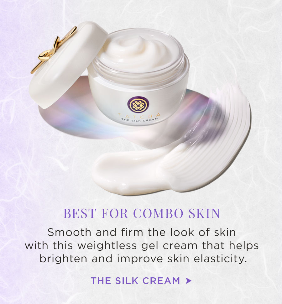 The Silk Cream - best for combo skin. Smooth and firm the look of skin with this weightless gel cream that helps brighten and improve skin elasticity.