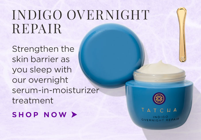 Indigo Overnight Repair: Strengthen the skin barrier with our serum-in-moisturizer. Shop Now >