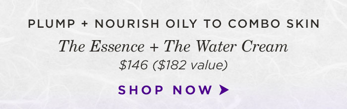Plump + Nourish Oily to Combo Skin The Essence + The Water Cream $146 ($182 value) Shop Now >