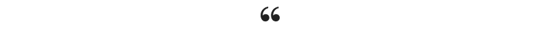 Quotation mark introducing the quote below