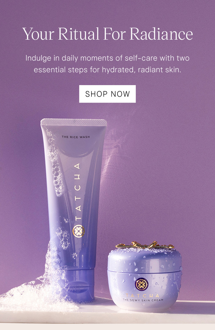 Your Ritual For Radiance. Indulge in daily moments of self-care with two essential steps for hydrated, radiant skin. Shop Now
