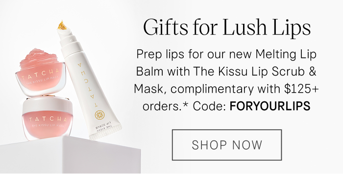 Gifts for Lush Lips. Prep lips for our new Melting Lip Balm with The Kissu Lip Scrub & Mask, complimentary with $125+ orders.* Code: FORYOURLIPS Shop Now