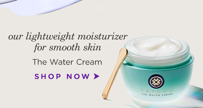 Our lightweight moisturizer for smooth skin, The Water Cream. Shop Now >