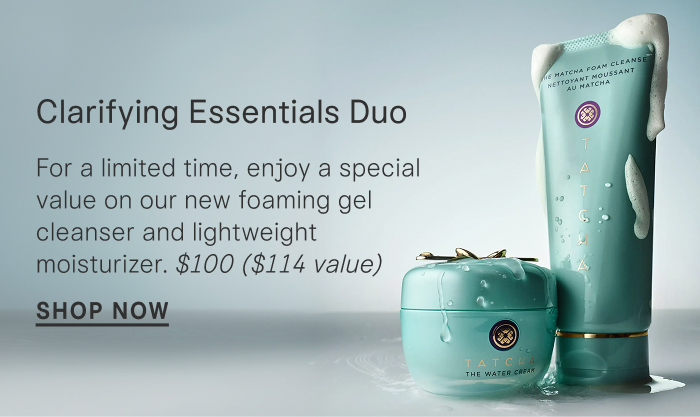For a limited time, get a special value on The Water Cream + The Matcha Foam Cleanse, our clarifying essentials duo. $100 ($114 value)