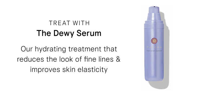 Treat skin with The Dewy Serum, our hydrating treatment.