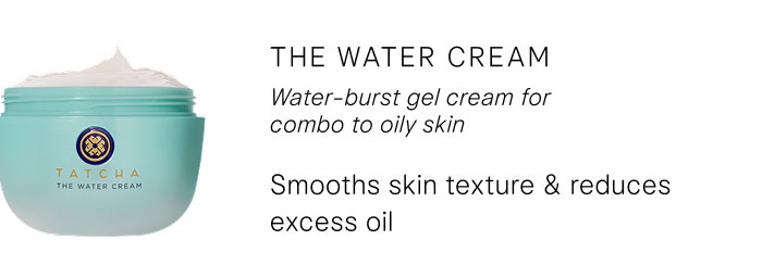 The Water Cream: Water-burst gel cream for combo to oily skin, Smooths skin texture & reduces excess oil SHOP NOW