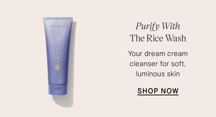 Purify With The Rice Wash: your dream cream cleanser for soft, luminous skin Shop Now