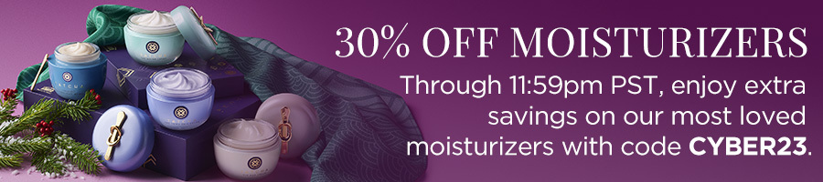 30% off moisturizers with code CYBER23. Offer ends tonight at 11:59pm PST