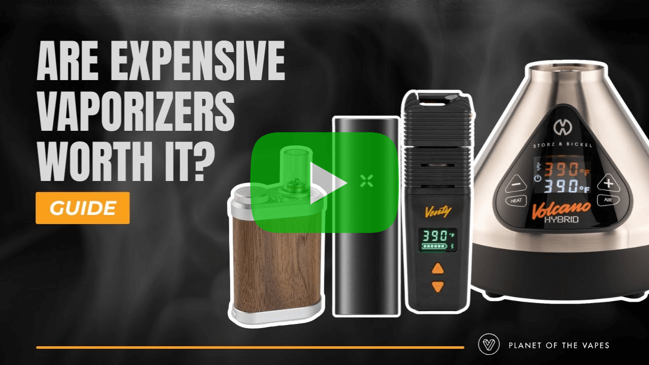 The Truth About Expensive Vaporizers: Are They Worth It?