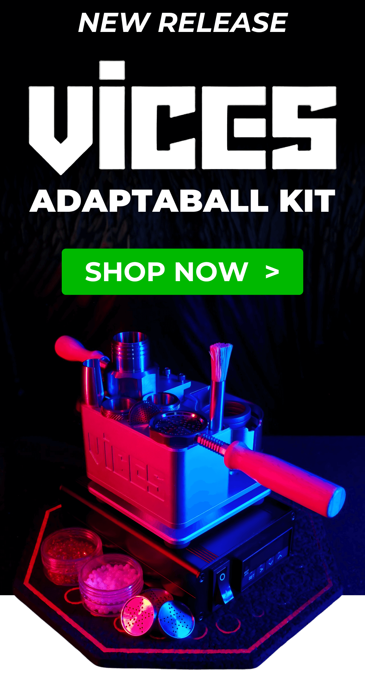 NEW LAUNCH! Vices Adaptaball Vaporizer Kit