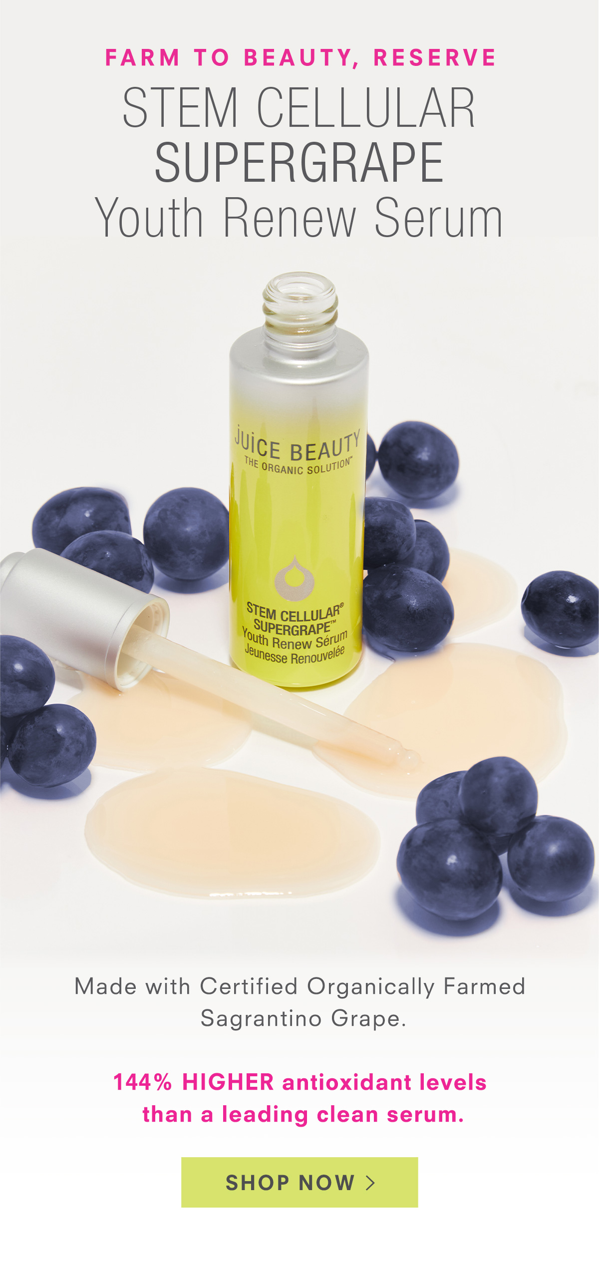 STEM CELLULAR SUPERGRAPE Youth Renew Serum Made with Certified Organically Farmed Sagrantino Grape.  144% HIGHER antioxidant levels than a leading clean serum. Shop Now >
