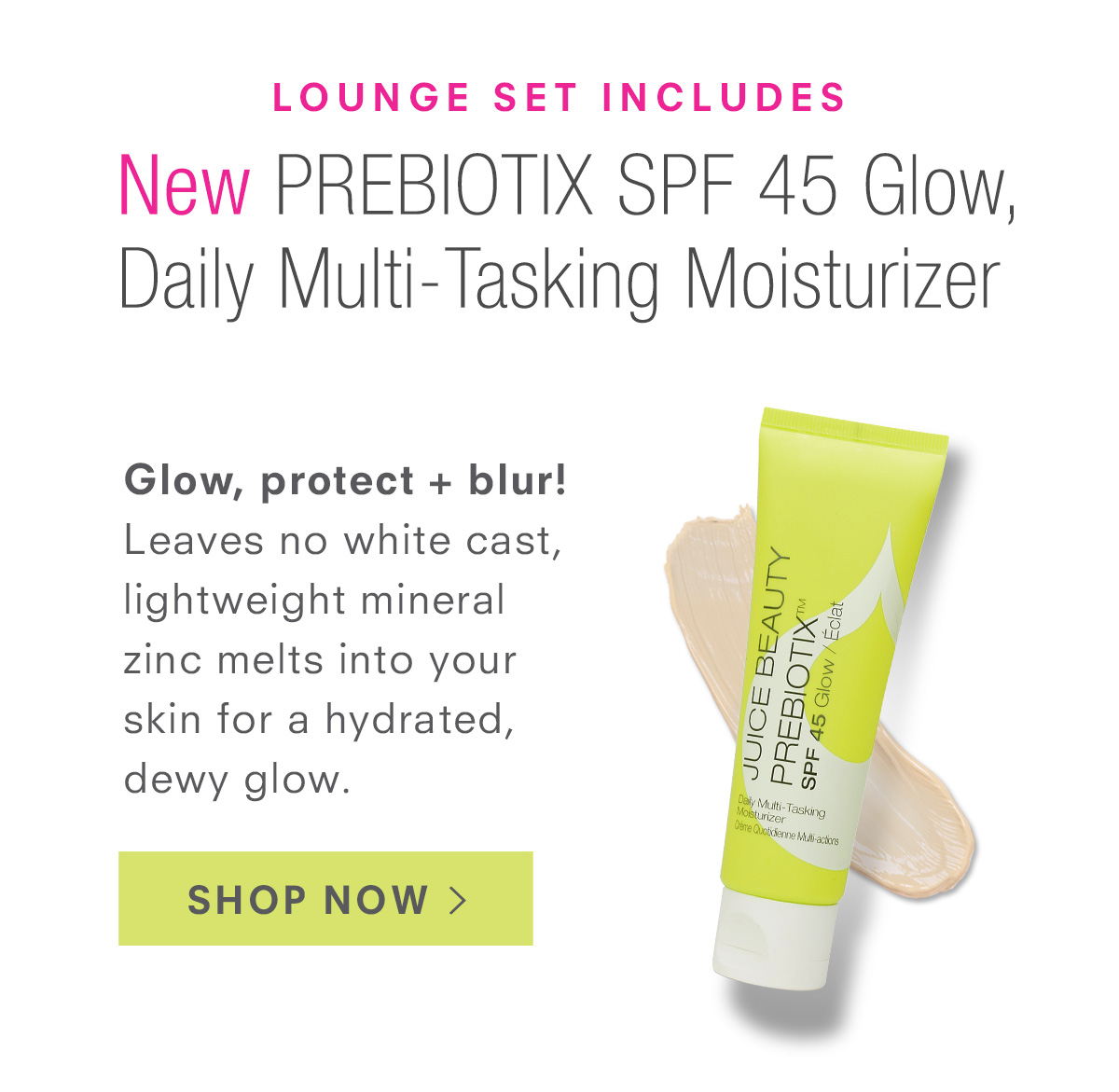 PREBIOTIX™ SPF 45 Glow, Daily Multi-Tasking Moisturizer