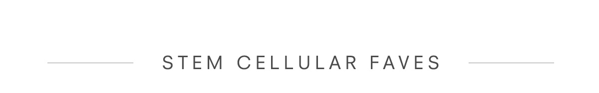 STEM CELLULAR Faves