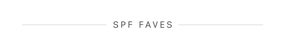 SPF Faves