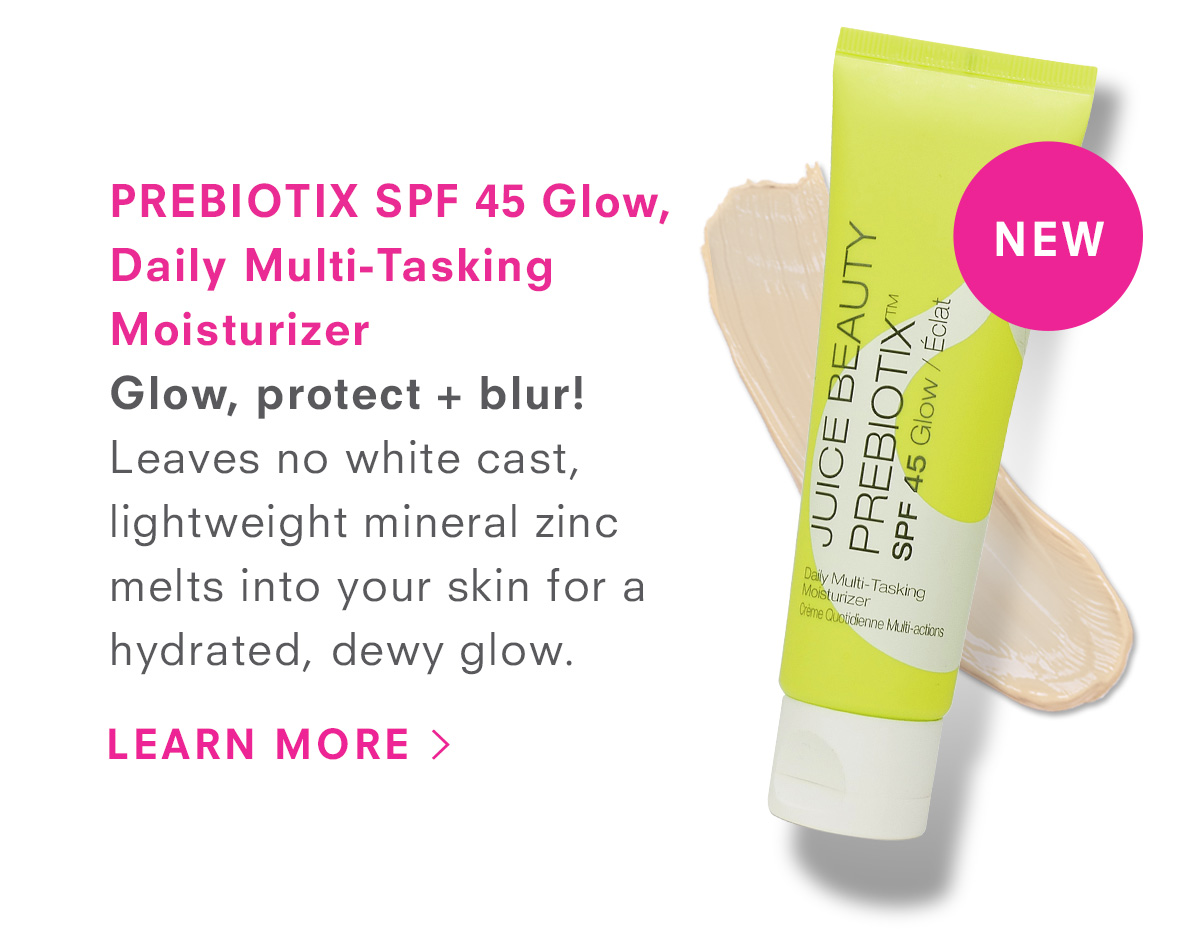 PREBIOTIX™ SPF 45 Glow, Daily Multi-Tasking Moisturizer
