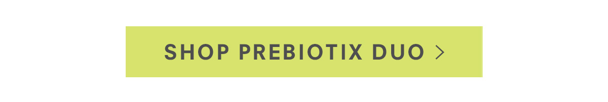 Limited Time Only: The Perfect Pair - Prebiotix 20% Vitamin C Serum + SPF 45 Glow, Daily Multi-tasking Moisturizer. $80 ($104 value). Shop Now >