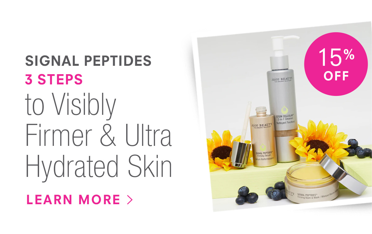 SIGNAL PEPTIDES  3 Steps to Visibly Firmer & Ultra Hydrated Skin. 15% off! Shop Now >