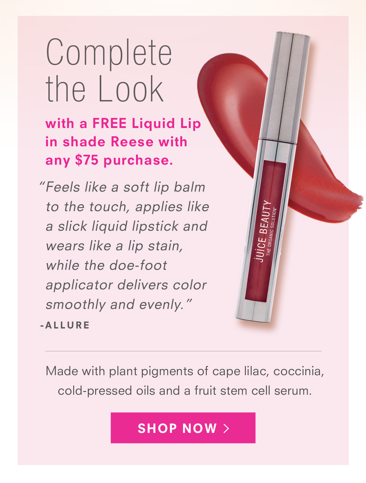 Get a FREE Phyto-Pigments Liquid Lip, in shade Reese, with any $75 purchase.* SHOP NOW >