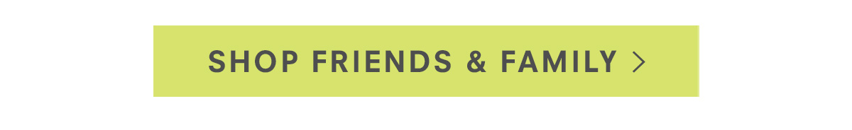 LAST CHANCE! Friends & Family Event. 20% Off .* No promo code required