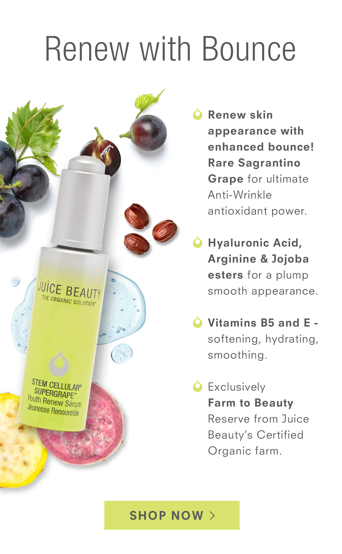 STEM CELLULAR SUPERGRAPE Youth Renew Serum Made with Certified Organically Farmed Sagrantino Grape.  144% HIGHER antioxidant levels than a leading clean serum. Shop Now >