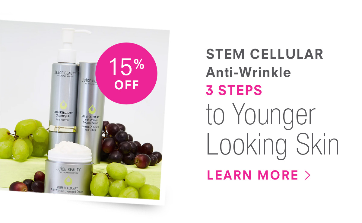 STEM CELLULAR Anti-Wrinkle 3 Steps to Younger Looking Skin. 15% off! Shop Now >