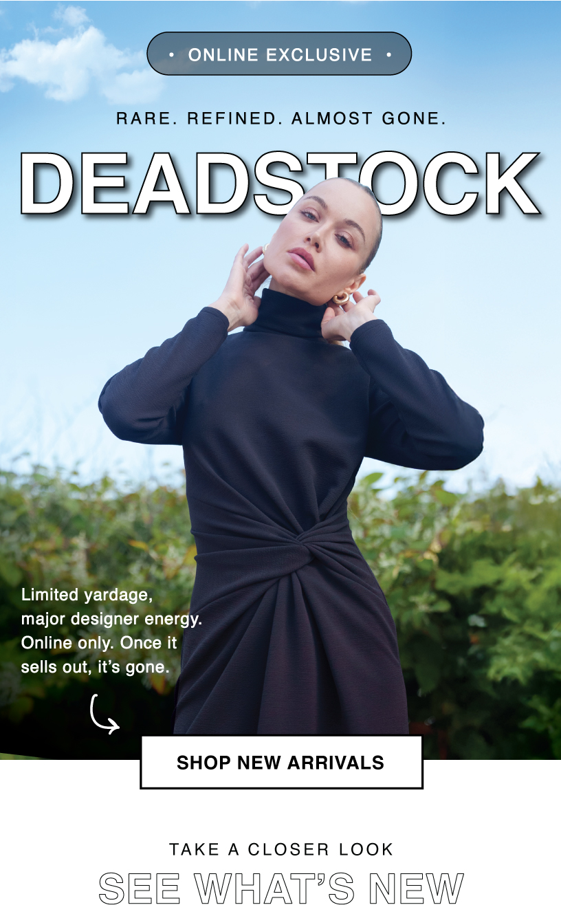 SHOP NEW ARRIVAL DEADSTOCK- YOUR ONLINE EXCLUSIVE