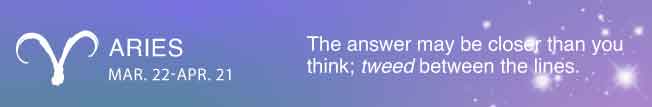 The answer may be closer than you think; tweed between the lines.