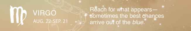 Reach for what appears—sometimes the best chances arrive out of the blue.