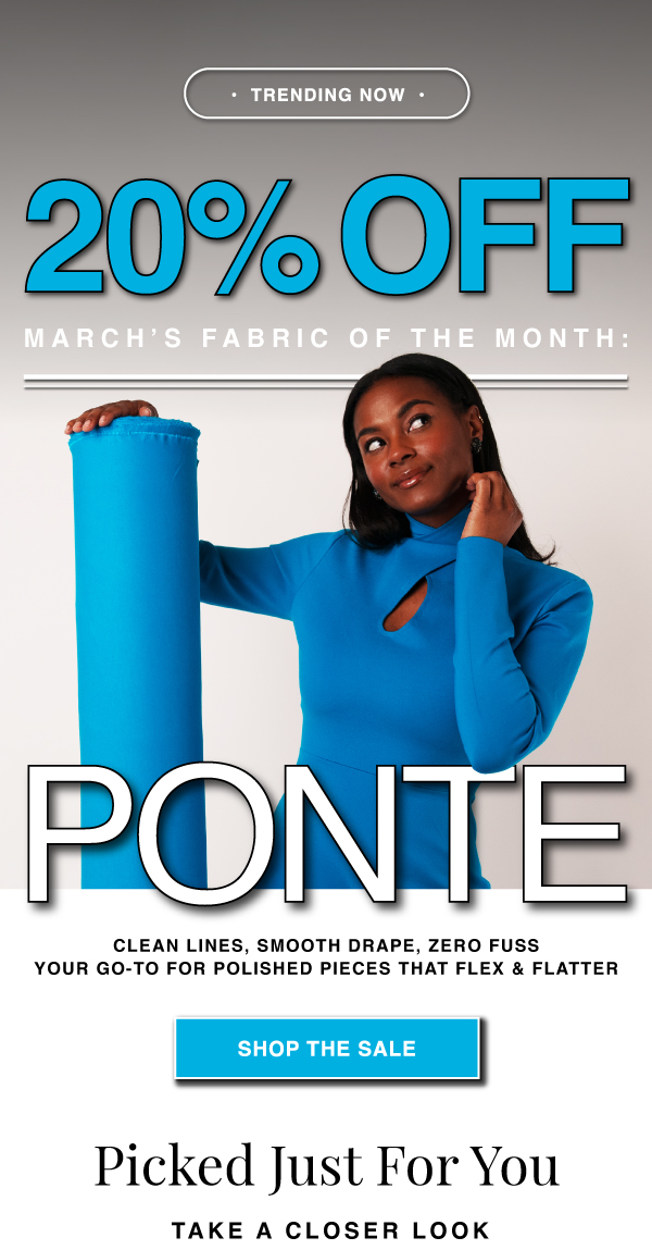 TAKE 20% OFF THE FOTM: PONTE