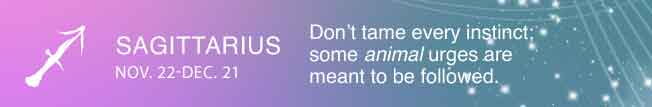 Don’t tame every instinct; some animal urges are meant to be followed.